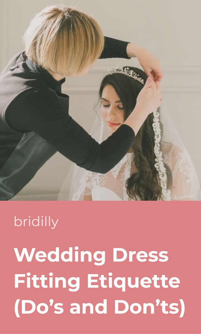 Wedding Dress Fitting Etiquette (Do’s and Don’ts) • Bridilly